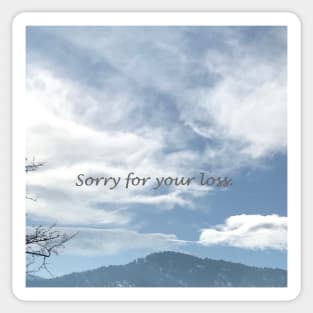 Sorry for your loss, Sympathy card, mountain in Colorado Sticker